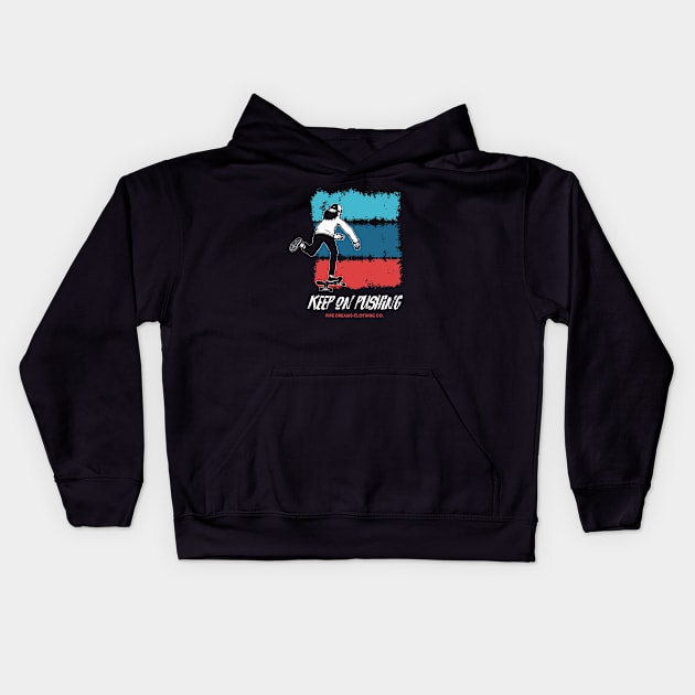 Keep Pushing Kids Hoodie by Pipe Dreams Clothing Co.